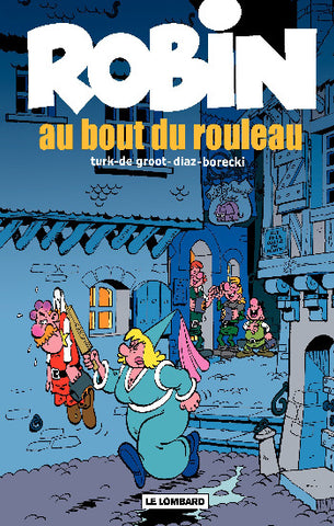 TURK; DE GROOT; DIAZ; BORECKI: Robin Dubois Tome 20 : Au bout du rouleau