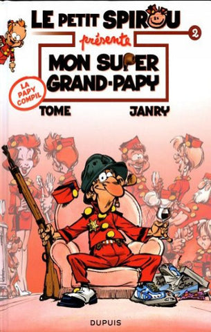 TOME; JANRY: Le petit Spirou présente Tome 2 : Mon super grand-papy