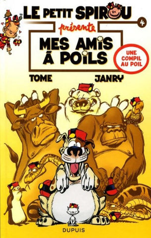TOME; JANRY: Le petit Spirou présente  Tome 4 : Mes amis à poils