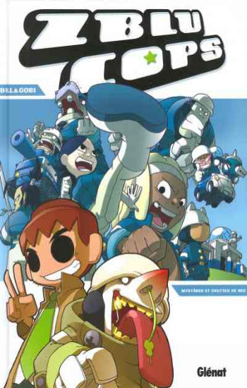 BILL; GOBI: Zblucops Tome 1 : Mystères et crottes de nez