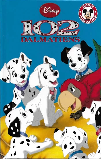 COLLECTIF: Mickey club du livre Disney - Les 102 dalmatiens