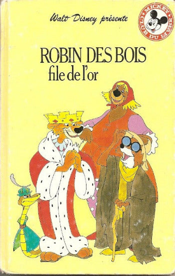COLLECTIF: Mickey club du livre Disney - Robin des Bois tisse de l'or