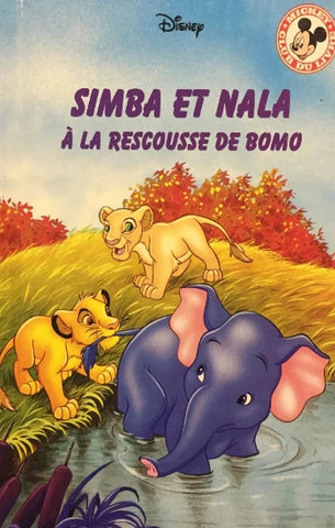 COLLECTIF: Mickey club du livre Disney - Simba et Nala à la rescousse de Bomo