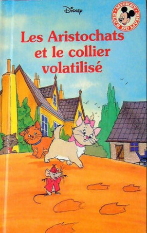 COLLECTIF: Mickey club du livre Disney - Les Aristochats et le collier volatilisé