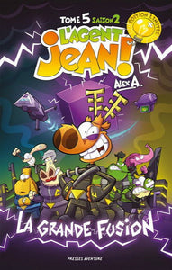 A., Alex: L'agent Jean ! Saison 2 - Tome 5 : La grande fusion (édition limitée)