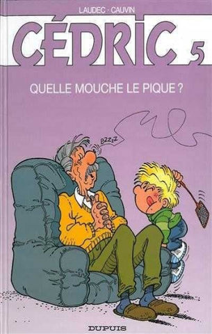CAUVIN; LAUDEC: Cédric Tome 5 : Quelle mouche le pique ? - Édition spéciale