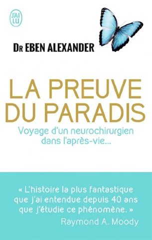 ALEXANDER, Eben: La preuve du paradis - Voyage d'un neurochirurgien dans l'après-vie