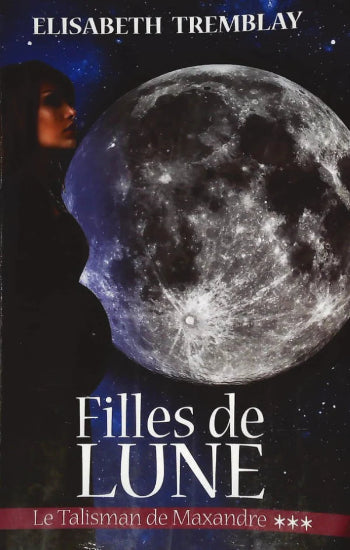 TREMBLAY, Elisabeth: Filles de Lune (5 volumes)