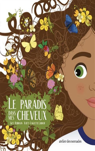 ROBINSON, Skye; LABOUR, Katty Laguette: Le paradis dans mes cheveux