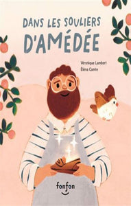 LAMBERT, Véronique; COMTE, Éléna: Dans les souliers d'Amédée