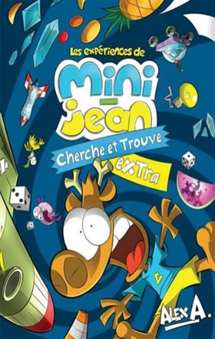 A., Alex: Les expériences de Mini-Jean - cherche et trouve extra