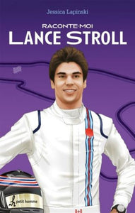 LAPINSKI, Jessica: Raconte-moi Lance Stroll