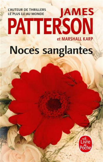 PATTERSON, James; KARP, Marshall: Noces sanglantes
