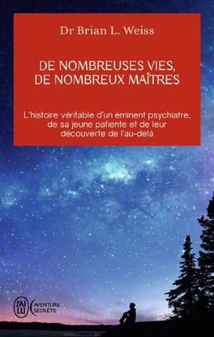 WEISS, Brian L.: De nombreuses vies, de nombreux maîtres