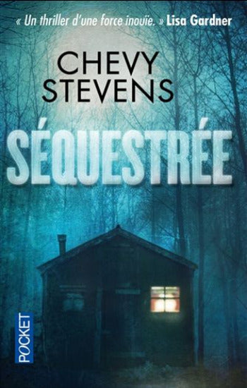 STEVENS, Chevy: Séquestrée