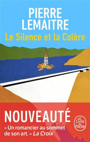 LEMAITRE, Pierre: Le silence et la colère