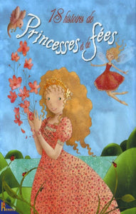 COLLECTIF: 18 histoires de Princesses et de fées