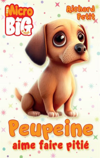 PETIT, Richard: Mon micro big à moi - Peupeine aime faire pitié