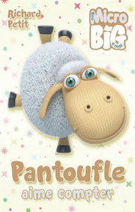 PETIT, Richard: Mon micro big à moi - Pantoufle aime compter