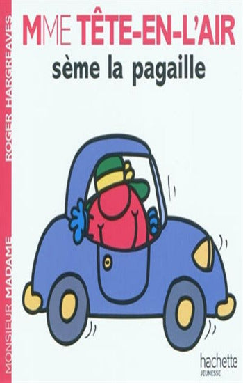 HARGREAVES, Roger: Monsieur Madame - Mme Tête-en-l'air sème la pagaille