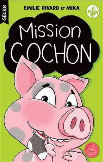 RIVARD, Émilie; MIKA: Mission cochon