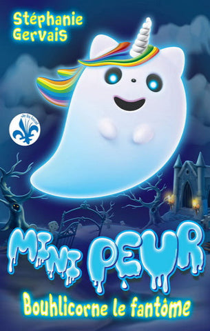GERVAIS, Stéphanie: Mini peur - Bouhlicorne le fantôme