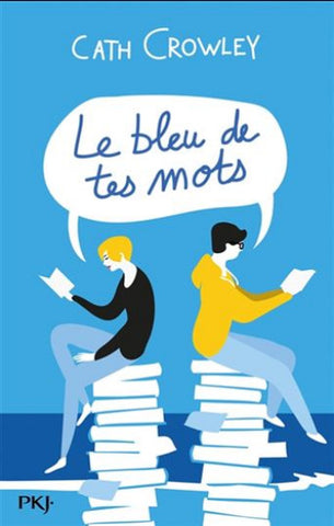 CROWLEY, Cath: Le bleu de tes mots