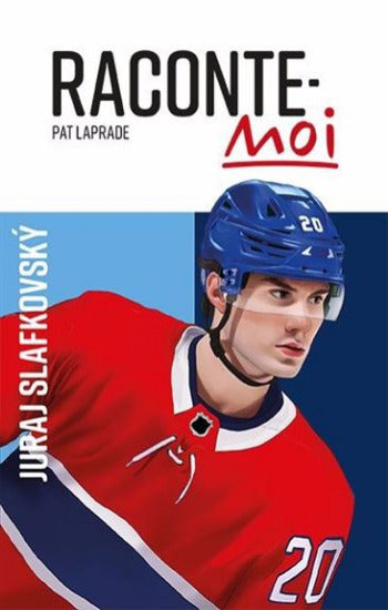 LAPRADE, Pat: Raconte-moi Juraj Slafkovsky