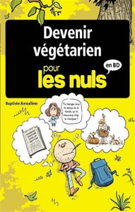 AMSALLEM, Baptiste: Devenir végétarien pour les nuls en BD
