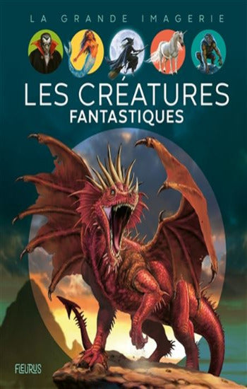 BOCCADOR, Sabine: La grande imagerie - Les créatures fantastiques