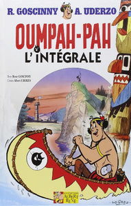 GOSCINNY; UDERZO: Oumpah-Pah - L'intégrale