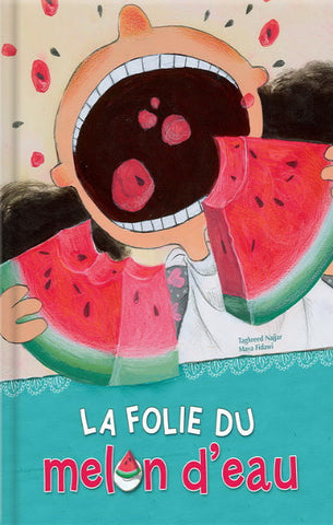 NAJJAR, Taghreed: La folie du melon d'eau