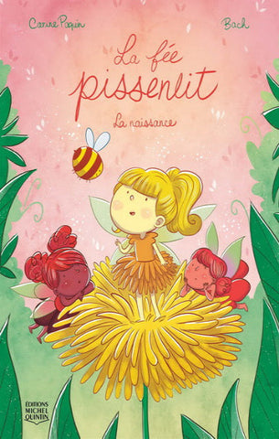PAQUIN; BACH: La fée pissenlit Tome 1 : La naissance