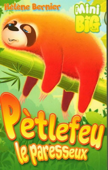 BERNIER, Hélène: Mon mini big à moi - Pètlefeu le paresseux