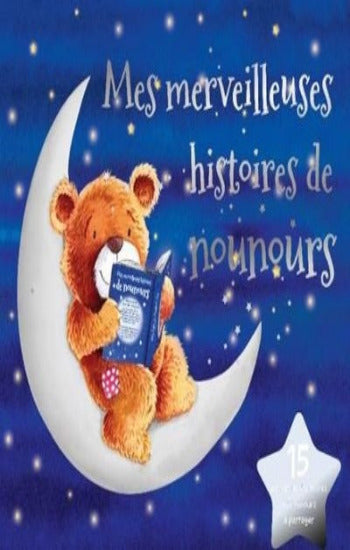 COLLECTIF: Mes merveilleuses histoires de nounours