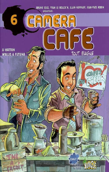 HATTON; WALLIS; FUTUNA: Caméra café Tome 6 : Tout baigne