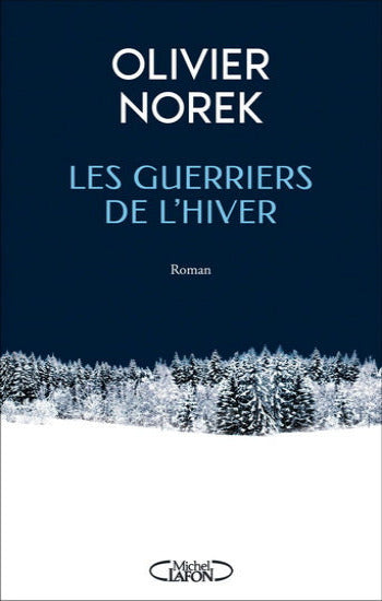 NOREK, Olivier: Les guerriers de l'hiver