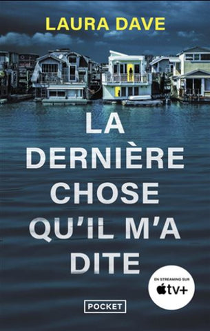 DAVE, Laura: La dernière chose qu' il m'a dite