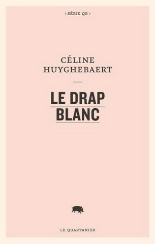 HUYGHEBAERT, Céline: Le drap blanc