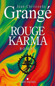GRANGÉ, Jean-Christophe: Rouge karma