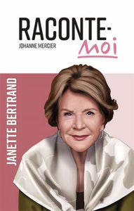 MERCIER, Johanne: Raconte-moi Janette Bertrand