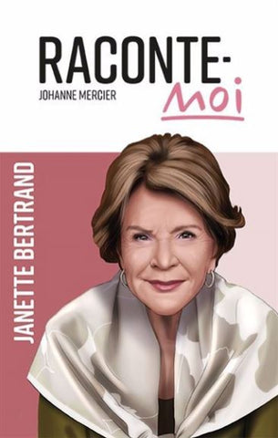 MERCIER, Johanne: Raconte-moi Janette Bertrand
