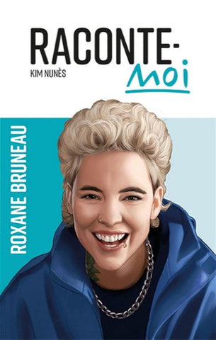 NUNÈS, Kim: Raconte-moi Roxane Bruneau