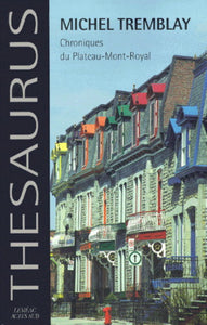 TREMBLAY, Michel: Chroniques du Plateau-Mont-Royal