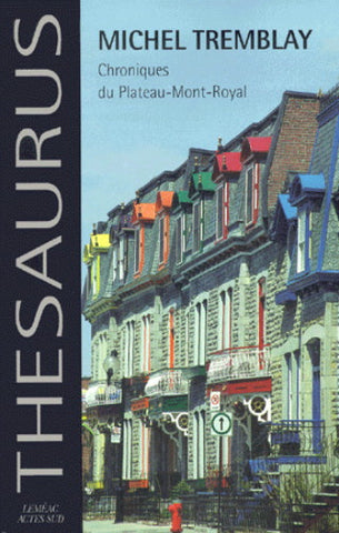 TREMBLAY, Michel: Chroniques du Plateau-Mont-Royal