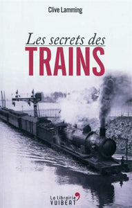 LAMMING, Clive: Les secrets des Trains