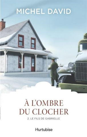 DAVID, Michel: À l'ombre du clocher Tome 2 : Le fils de Gabrielle