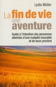 MULLER, Lydia: La fin de vie une aventure