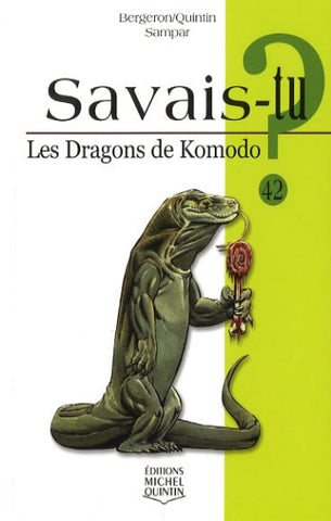BEGERON, Alain M.; QUENTIN, Michel; SAMPAR: Savais-tu? Tome 42 : Les dragons de Komodo