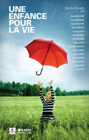 PROULX, Mario; COLLECTIF: Une enfance pour la vie